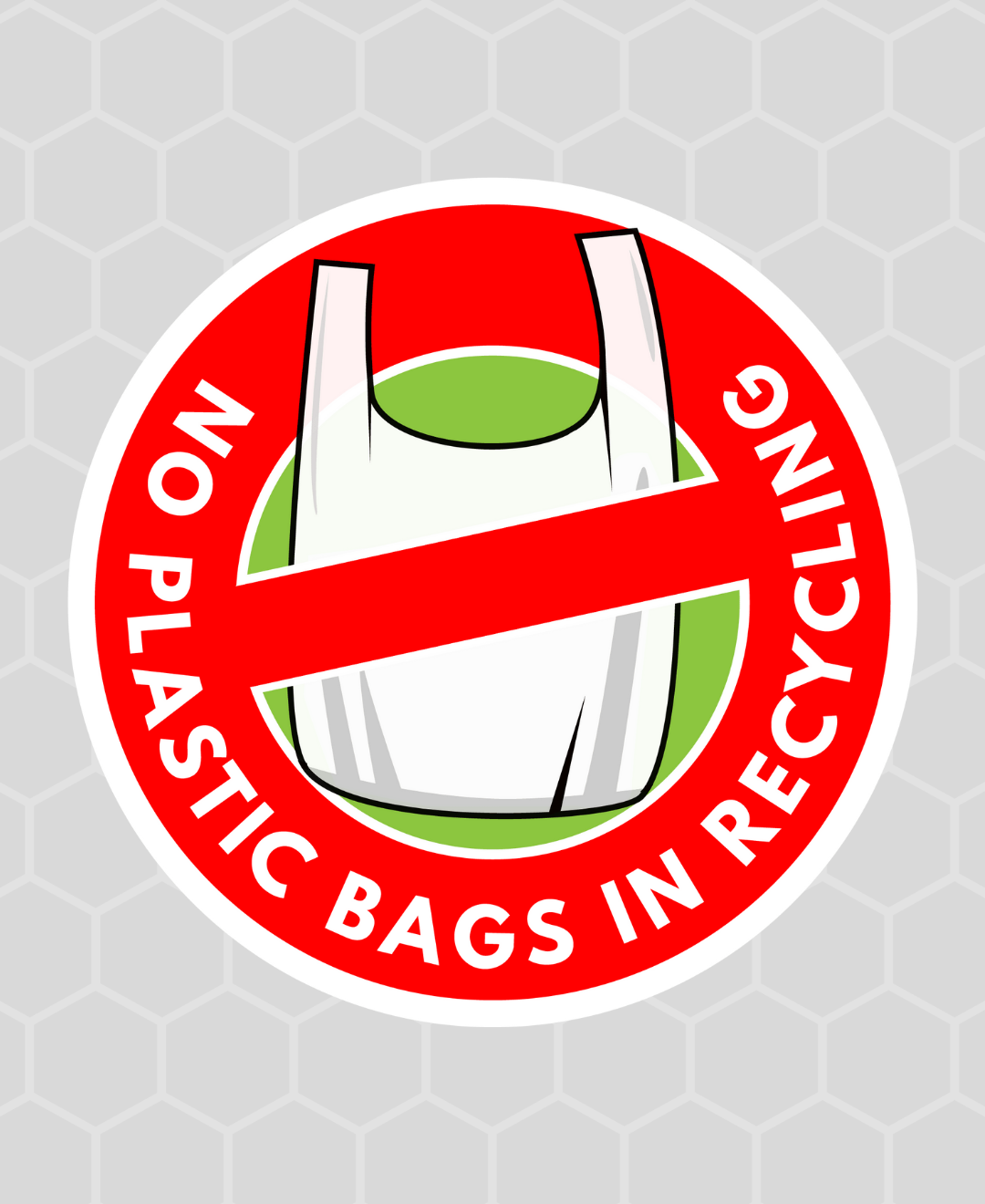 No Plastic Bags in Recycling!